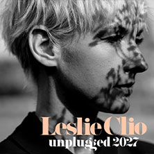 Leslie Clio - Unplugged 2027 25.04.2027 Stadthalle Haßfurt