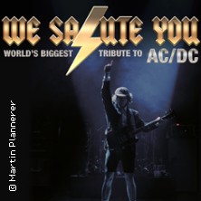 WE SALUTE YOU - feat. Grant Foster (UK) World Biggest Tribute to AC/DC 20.11.2026 Max-Littmann-Saal